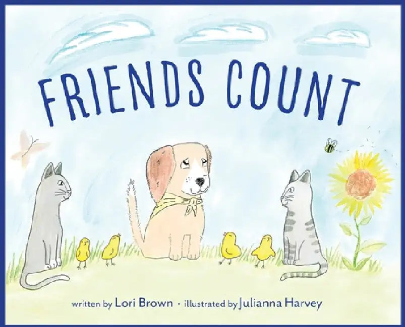 Friends Count: Dudley & Friends by Lori Brown