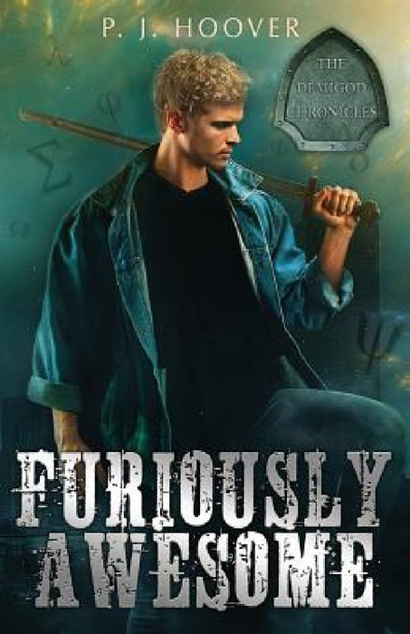 Furiously Awesome by P. J. Hoover