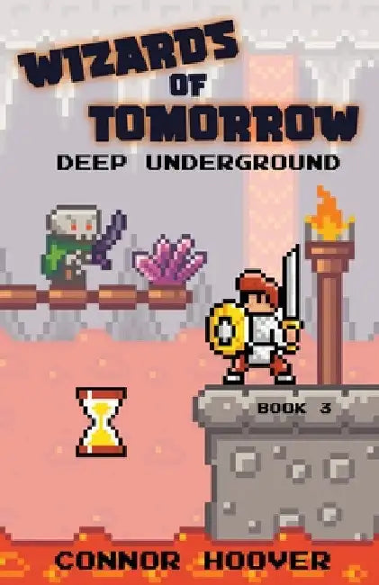 Wizards of Tomorrow: Deep Underground: Deep Underground by Connor Hoover