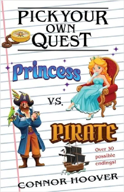 Pick Your Own Quest: Princess vs. Pirate by Hoover, Connor