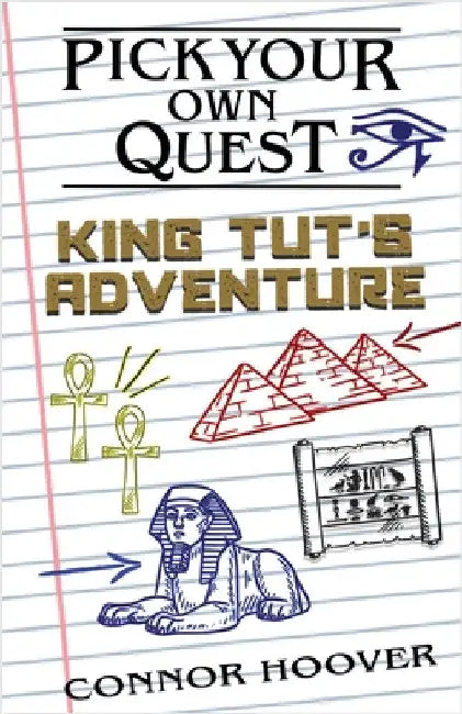 Pick Your Own Quest: King Tut's Adventure by Hoover, Connor