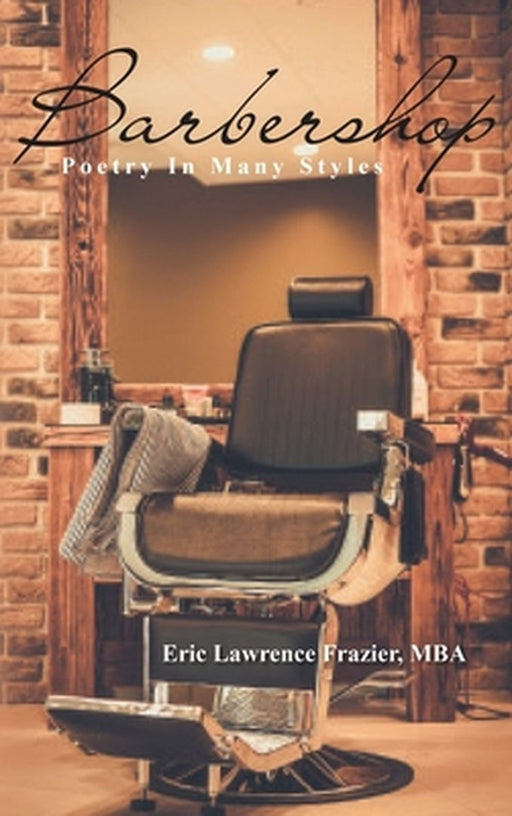 Barbershop: Poetry In Many Styles by Frazier, Eric Lawrence