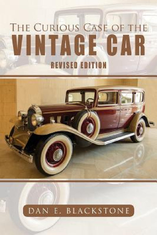 The Curious Case of the Vintage Car by Dan E. Blackstone