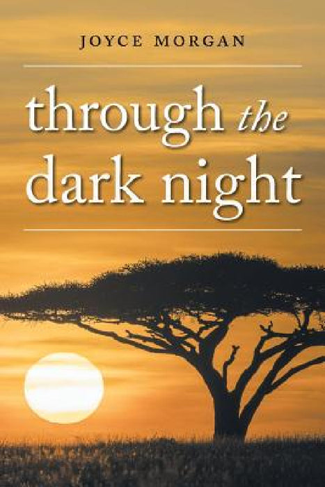 Through The Dark Night by Joyce Morgan
