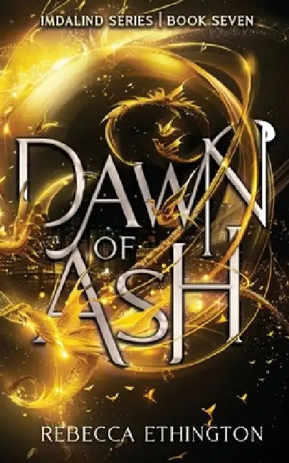 Dawn of Ash by Rebecca Ethington
