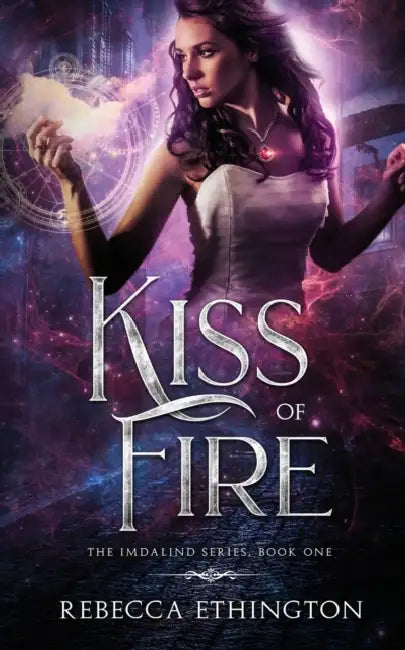 Kiss of Fire by Rebecca Ethington