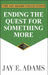 Ending the Quest for Something More by Jay E. Adams