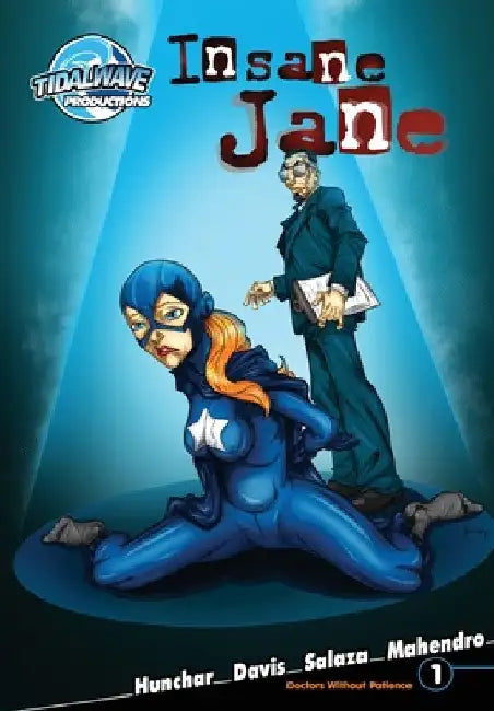 Insane Jane: Doctors Without Patience #1 by Zachary Hunchar