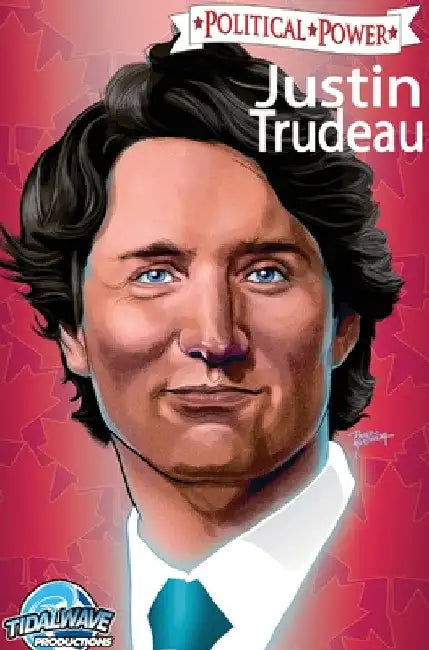Political Power: Justin Trudeau: Library Edition by Michael Frizell