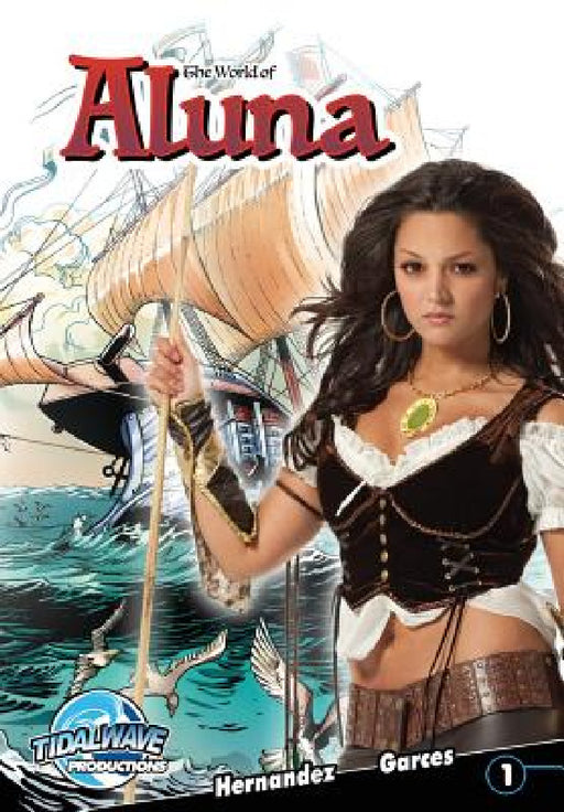 World of Aluna #1: Paula Garces edition by Paula Garces, Antonio Hernandez, Adrian Barbu