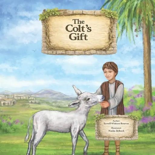 The Colt's Gift by Tarrell Whitten Bourret, Nadia Ilchuck, Bourret