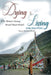 Dying & Living In The Arms of Love: One Woman's Journey Around Mount Kailash by Tracey Alysson Ph. D.