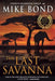 The Last Savanna by Mike Bond