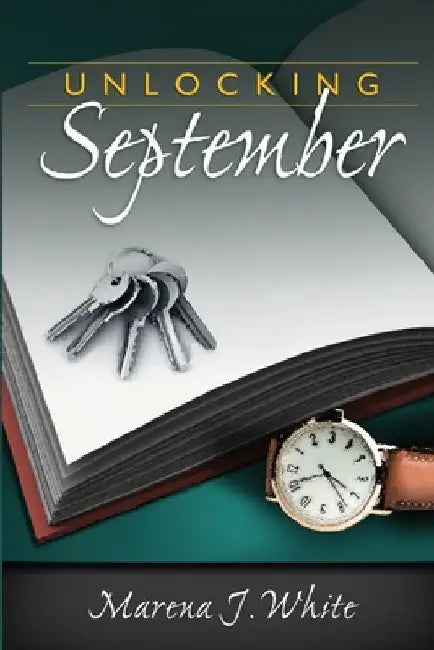 Unlocking September by Marena J. White