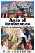 Axis of Resistance: Towards an Independent Middle East by Tim Anderson