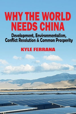 Why the World Needs China by Kyle Ferrana