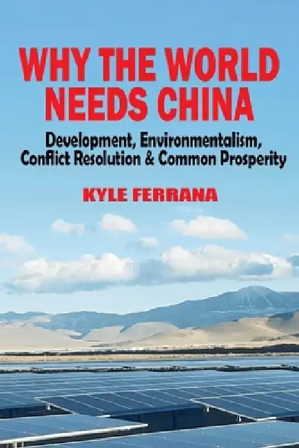 Why the World Needs China by Kyle Ferrana
