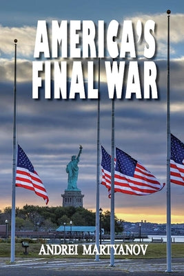 America's Final War by Andrei Martyanov