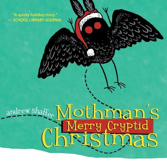 Mothman's Merry Cryptid Christmas by Andrew Shaffer