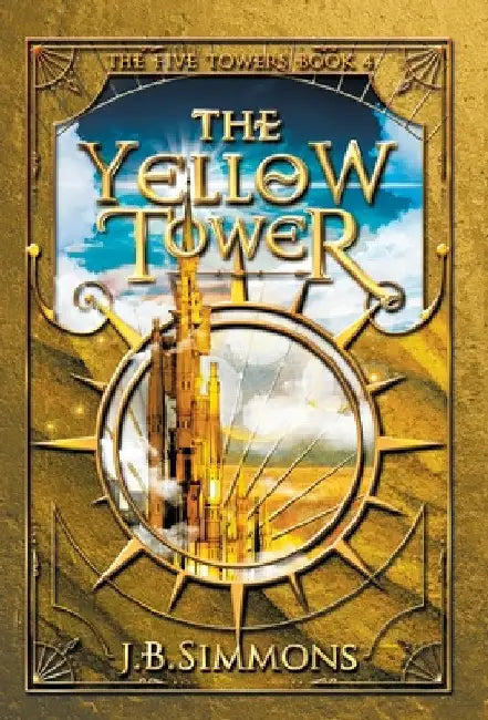 The Yellow Tower by J. B. Simmons
