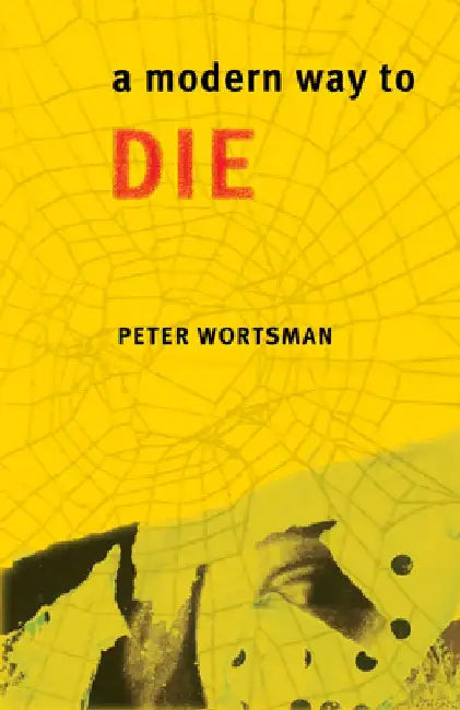 A Modern Way to Die by Peter Wortsman