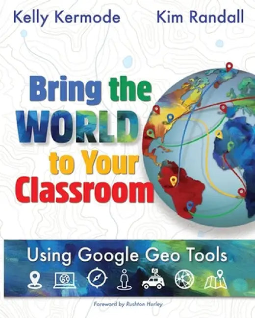 Bring the World to Your Classroom by Kelly Kermode