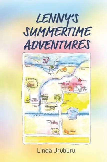 Lenny's Summertime Adventures by Linda Uruburu, Juan Ara-Uruburu