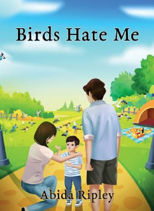 Birds Hate Me by Abida Ripley