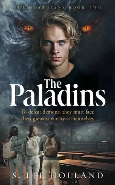 The Paladins: The Guardians Book Two by S. Lee Holland