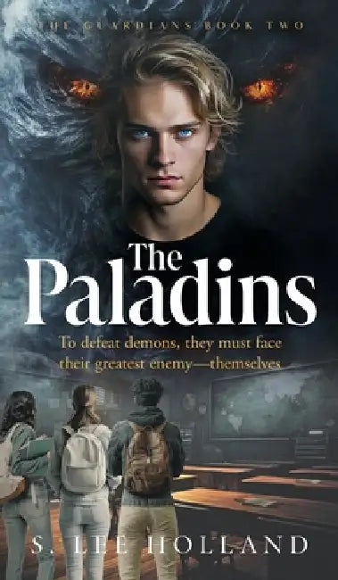 The Paladins: The Guardians Book Two by S. Lee Holland