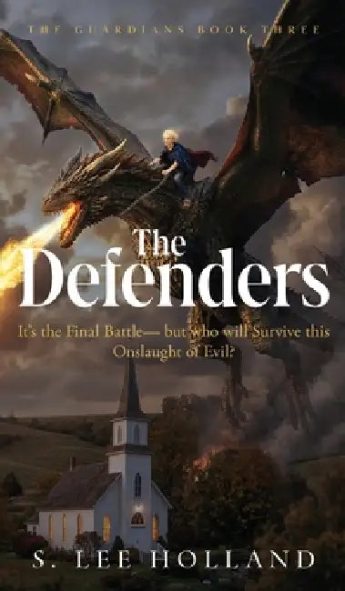 The Defenders: The Guardians Book Three by S. Lee Holland