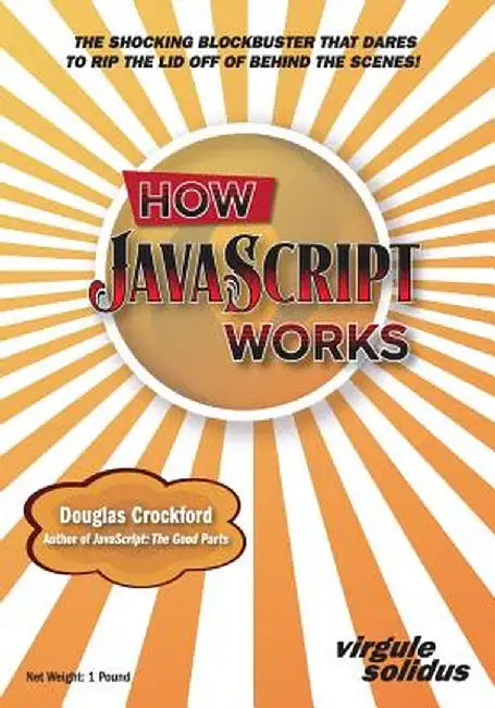 How JavaScript Works by Douglas Crockford