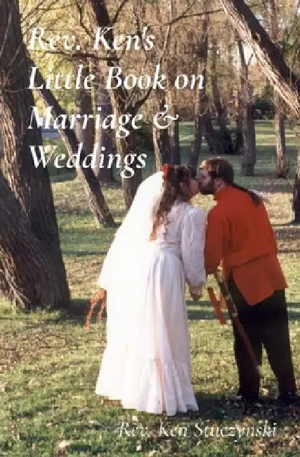 Rev. Ken's Little Book on Marriage & Weddings by Stuczynski, Ken Jp