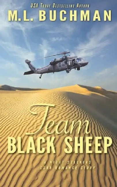 Team Black Sheep: a military action-adventure romance by M. L. Buchman