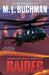 Raider: an NTSB / military action-adventure technothriller by M. L. Buchman