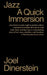 Jazz: A Quick Immersion by Joel Dinerstein