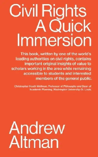 Civil Rights: A Quick Immersion by Andrew Altman