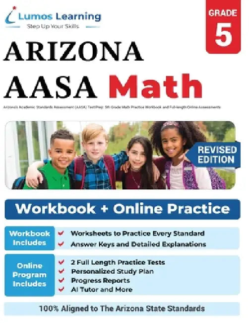 Arizona's Academic Standards Assessment (AASA) Test Prep: 5th Grade Math Practice Workbook and Full-length Online Assessments: Arizona Test Study Guid by Lumos Learning