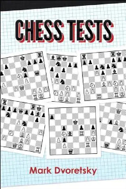 Chess Tests by Mark Dvoretsky