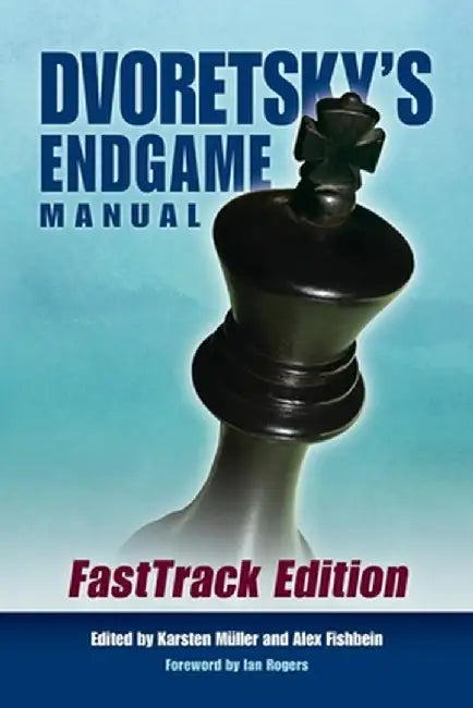 Dvoretsky's Endgame Manual: Fasttrack Edition by Mark Dvoretsky