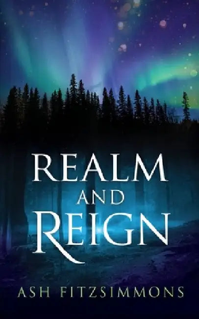 Realm and Reign: Stranger Magics, Book Fifteen by Ash Fitzsimmons