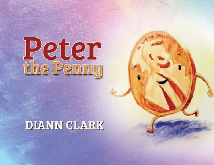 Peter the Penny by DiAnn Clark