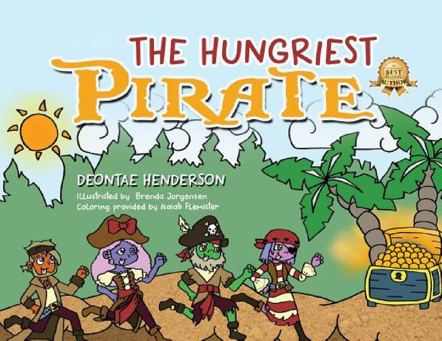 The Hungriest Pirate by Deontae Henderson