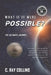 What If It Were Possible: The Ultimate Journey by Collins C. Ray