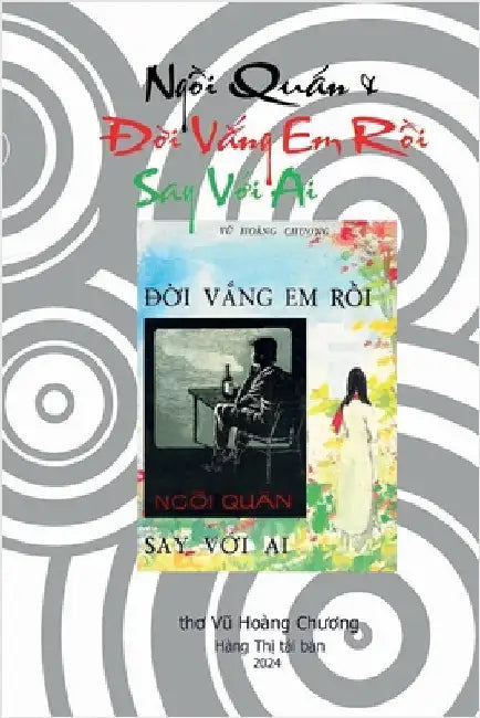 Ngồi Quán & Đời Vắng Em Rồi Say Với Ai: thơ Vũ Hoàng Chương by Vũ Hoàng Chương
