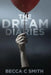 The Dream Diaries by Becca C. Smith
