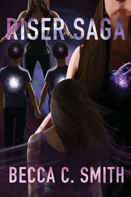 Riser Saga by Becca C. Smith