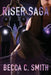 Riser Saga by Becca C. Smith