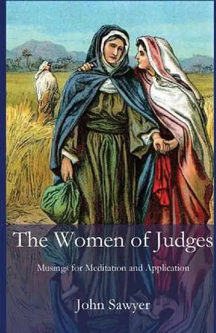 The Women of Judges by John Sawyer