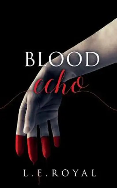 Blood Echo by L. E. Royal